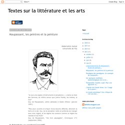 Textes sur la littérature et les arts: Maupassant, les peintres et la peinture