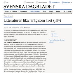 Litteraturen lika farlig som livet självt