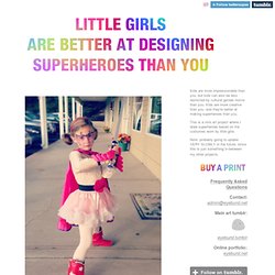 little girls R better at designing heroes than you