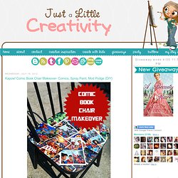 Just a little Creativity: Kapow! Comic Book Chair Makeover- Comics, Spray Paint, Mod Podge {DIY}