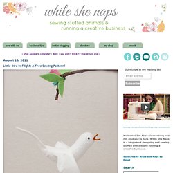 Little Bird in Flight: A Free Sewing Pattern! - While She Naps