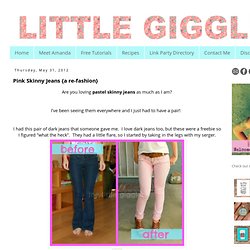 The Little Giggler: Pink Skinny Jeans {a re-fashion}