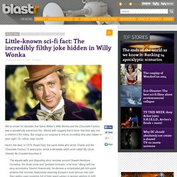 Little-known sci-fi fact: The incredibly filthy joke hidden in Willy Wonka