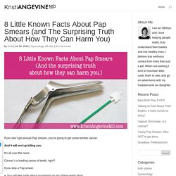 8 Little Known Facts About Pap Smears