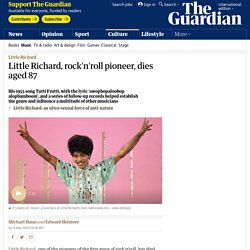 Little Richard, rock'n'roll pioneer, dies aged 87