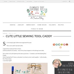 Cute Little Sewing Tool Caddy