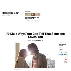 70 Little Ways You Can Tell That Someone Loves You