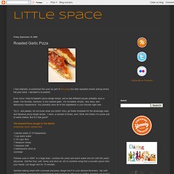 Little Space: Roasted Garlic Pizza