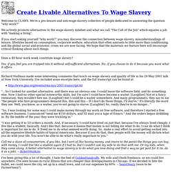 Create Livable Alternatives To Wage Slavery