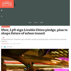 Uber, Lyft sign Livable Cities pledge, plan to shape future of urban transit