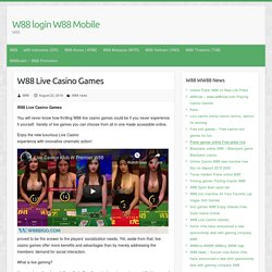W88 Live Casino Games - W88 login W88 Mobile