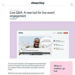 Vimeo Live Q&A: A new tool for live event engagement - Vimeo Blog