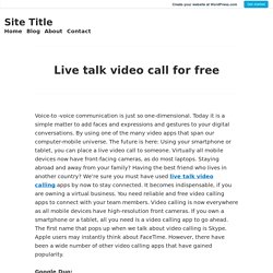 Live talk video call for free