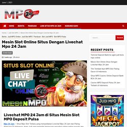 Livechat MPO 24 Jam di Situs Mesin Slot MPO Deposit Pulsa
