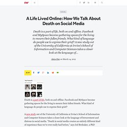 A Life Lived Online: How We Talk About Death on Social Media