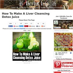 How To Make A Liver Cleansing Detox Juice