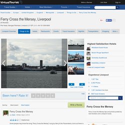 Ferry Cross the Mersey, Liverpool, United Kingdom: 20 Reviews, 38 Photos plus Hotels Near Ferry Cross the Mersey