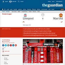 Liverpool v Manchester United: Premier League – live!