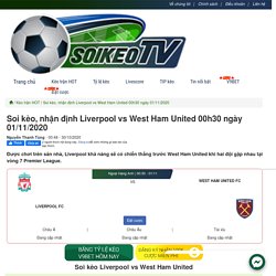 nhận định Liverpool vs West Ham United 00h30 ngày 01/11/2020