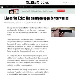Livescribe Echo: The smartpen upgrade you wanted