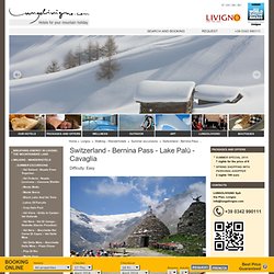 Livigno Switzerland - Bernina Pass - Lake Palù - Cavaglia