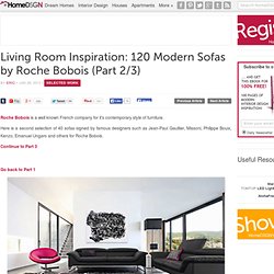 Living Room Inspiration: 120 Modern Sofas by Roche Bobois (Part 2/3)