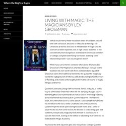 Living with Magic: The Magicians by Lev Grossman