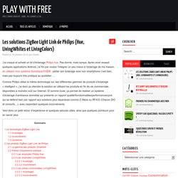 Les solutions ZigBee Light Link de Philips (Hue, LivingWhites et LivingColors) – Play With Free