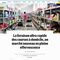 La livraison ultra-rapide des courses à domicile, un marché nouveau en pleine effervescence