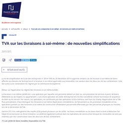 TVA sur les livraisons à soi-même : de nouvelles simplifications