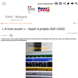 « À livre ouvert » - Appel à projets 2021-2022 - DAAC - Bretagne