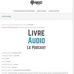 Livre Audio, le podcast français sur les ... livres audio