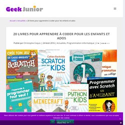 20 livres pour apprendre à coder pour les enfants et ados - Geek Junior -