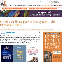 6 livres en finale pour le Prix Lycéen - Lire l'Économie 2019