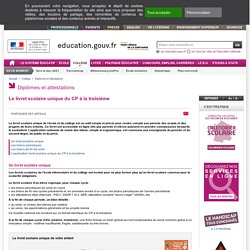 Le livret scolaire unique du CP à la troisième sur le site ministériel