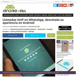 Llamadas VoIP en WhatsApp, desvelada su apariencia en Android