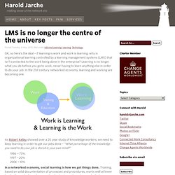 LMS is no longer the centre of the universe