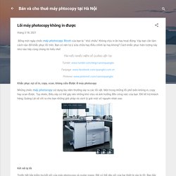 Lỗi máy photocopy không in được