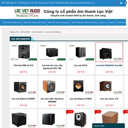 Loa SUB karaoke gia đình chất lượng tại Lạc Việt Audio