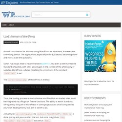 Load Minimum of WordPress