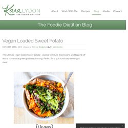 Vegan Loaded Sweet Potato - The Foodie Dietitian