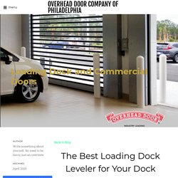 The Best Loading Dock Leveler for Your Dock System in Philadelphia, PA - OVERHEAD DOOR COMPANY OF PHILADELPHIA