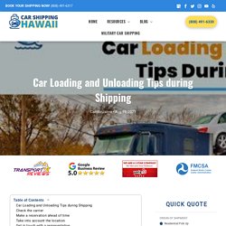 Car Loading and Unloading Tips during Shipping