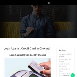 Loan Against Credit Card In Chennai