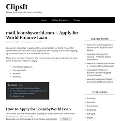 mail.loansbyworld.com - Apply for World Finance Loan