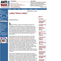Lobby? What Lobby? - by Michael Scheuer