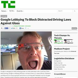 Google Lobbying To Block Distracted Driving Laws Against Glass