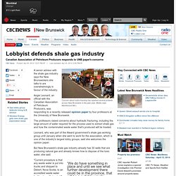 Lobbyist defends shale gas industry - New Brunswick