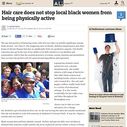 Hair care does not stop local black women from being physically active