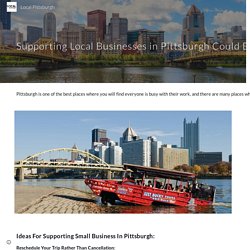 Supporting Local Businesses in Pittsburgh Could Be The Best Choice Ever!
